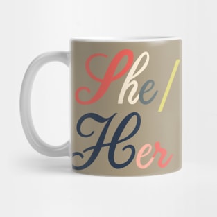 Pronouns--She/Her Mug